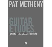 Pat metheny : guitar etudes - warmup excercices for guitar: Warmup Exercises for Guitar