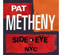 Pat Metheny - Side-Eye Nyc (V1.IV) (2021) CD
