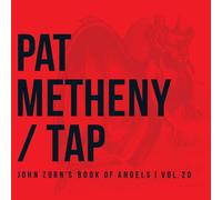 Pat Metheny - Tap: John Zorn's Book Of Angels - Volumen 20