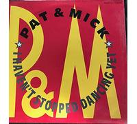 Pat & Mick - I Haven'T Stopped Dancing Yet [Vinilo]