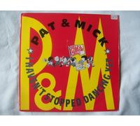Pat & Mick - PAT & MICK I Haven't Stopped Dancing Yet 7" 45
