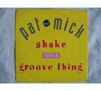Pat & Mick - PAT & MICK Shake Your Groove Thing 7" 45