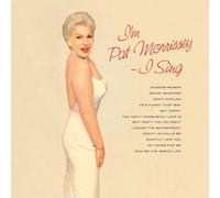 PAT MORRISSEY - I'M PAT MORRISSEY ? I SING