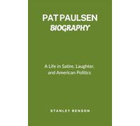 Pat Paulsen Biography: A Life in Satire, Laughter, and American Politics