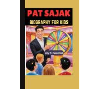 Pat Sajak biography for kids: The Boy Who Spun His Way to Fame