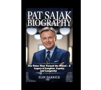 PAT SAJAK BIOGRAPHY: The Voice That Turned the Wheel - A Legacy of Laughter, Loyalty, and Longevity
