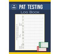 PAT Testing Log Book: A4 - Record & Track Portable Appliance Tests - Electrical Safety Log for Businesses, Landlords & Electricians - 120 Pages