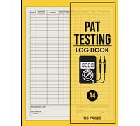 PAT Testing Log Book: Electrical Equipment Testing & Inspection Record, Portable Appliance Test Logbook for Businesses, Schools, and Workplaces