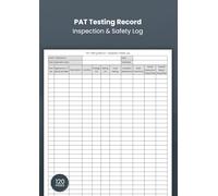 PAT Testing Log Book: Portable Appliance Testing Record Book | A4 Inspection & Safety Log for Electrical Equipment: Professional PAT Test Record Book ... Electrical Testing & Maintenance Logs