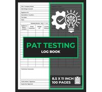 Pat Testing Log Book: Portable Appliance Testing Record Logbook | Equipment for PAT Tester | Electrical Compliance & Appliances Safety Certificate