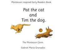 Pat the cat: Montessori inspired Early Readers Book. (The Montessori farm)