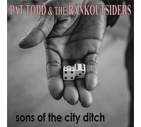 Pat Todd & The Rankoutsiders - Sons Of The City Ditch [VINYL] [Vinilo]