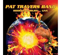 Pat Travers Band - Hooked On Music...Live