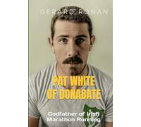 Pat White of Donabate: Godfather of Irish Marathon Running