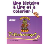 Patachanougat, le roi du cirque: Une histoire à lire et à colorier ! (Les histoires du soir de la Pitchounaïa)