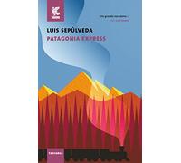 Patagonia express (Tascabili Guanda. Narrativa)