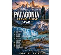 PATAGONIA TRAVEL GUIDE 2026