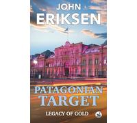 Patagonian Target: Legacy of Gold (The Nordic Protocols)