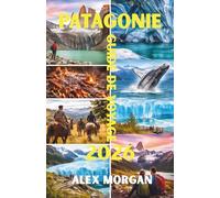 Patagonie Guide de voyage 2026