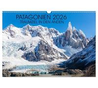 Patagonien 2026 - Traumziel in den Anden (Wandkalender 2026 DIN A3 quer), CALVENDO Monatskalender: Eine Reise durch das einzigartige Patagonien