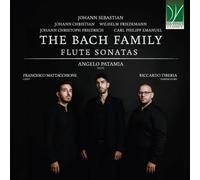 Patamia, Angelo / Mattacchione, Francesco Maria / Tiberia, Riccardo - The Bach Family - Flute Sonatas