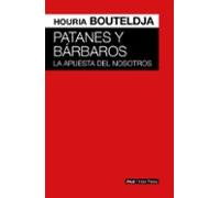 Patanes Y Barbaros. La Apuesta Del Nosotros