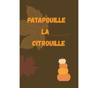 Patapouille la citrouille d'halloween: Livre de coloriage pour enfant