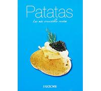 Patatas - las mas irresistibles recetas