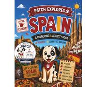 Patch Explores Spain: A Colouring and Activity Adventure Through Spain