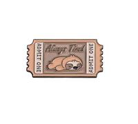 Patch Nation Alfiler de metal con texto en inglés "Always Tired Admit One Ticket"