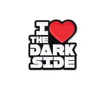 Patch Nation Broche de metal con texto en inglés "I Love The Dark Side"