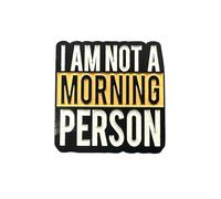 Patch Nation Broche de metal con texto en inglés "I'm am Not a Morning Person"