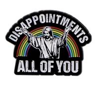 Patch Nation Broche de metal con texto en inglés "Jesus Disappointments All of You"