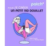 Patch Pour Se Créer Un Petit Nid Douillet (ebook)