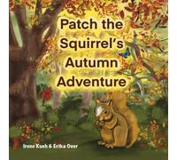 Patch The Squirrel's Autumn Adventure
