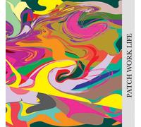 Patch Work Life - Patch Work Life