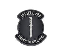 PATCHERIA If I Tell You I Have to Kill You.