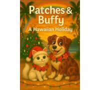 Patches & Buffy: A Hawaiian Holiday (The Aloha Tails of Patches & Buffy)