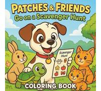 Patches & Friends Go On A Scavenger Hunt: Coloring Book For Kids (Patches and Friends)