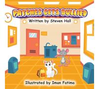 Patches Gets Bullied (Patches the Cat Series of Children's Books)