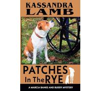 Patches In The Rye (A Marcia Banks and Buddy Mystery)