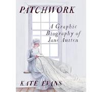 Patchwork: Una biografía gráfica de Jane Austen