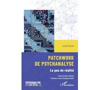 Patchwork de psychanalyse: Le peu de réalité (Psychanalyse Et Lien Social)