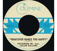 Patchwork Inc. featuring Taylor Williams - Whatever Makes You Happy B/W Last Forever - Blue [Vinilo]