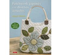 Patchwork japonés con diseños actuales: 41 proyectos con sus patrones (LABORES-PATCHWORK)