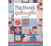 Patchwork Quilts & Gifts: 20 Patchwork and Appliqué Quilts from Cowslip