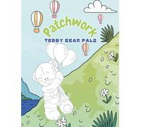 Patchwork Teddy Bear Pals: A Creative Coloring, Puzzles & Art Play Book for Kids