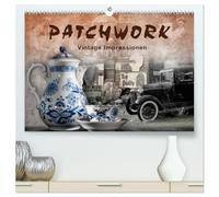 Patchwork - Vintage Impressionen (hochwertiger Premium Wandkalender 2026 DIN A2 quer), Kunstdruck in Hochglanz: Kunstwerke zwischen Traum und Wirklichkeit