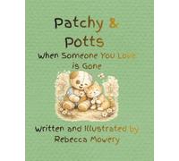 Patchy & Potts: When Someone You Love is Gone (Patchies Kids)