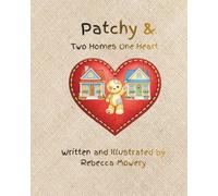 Patchy & Two Homes One Heart (Patchies Kids)